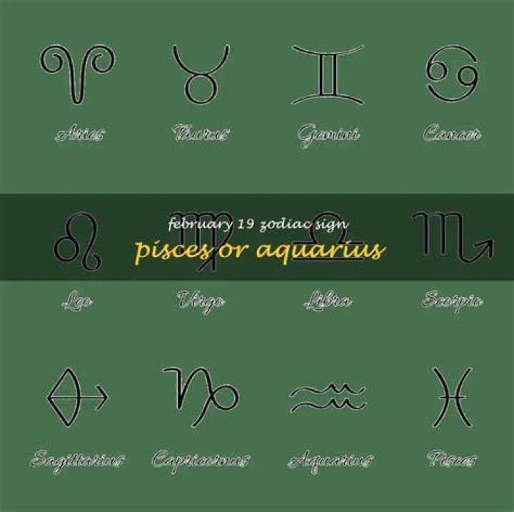 Unveiling the Mysteries of February 19th Zodiac: Pisces or Aquarius?